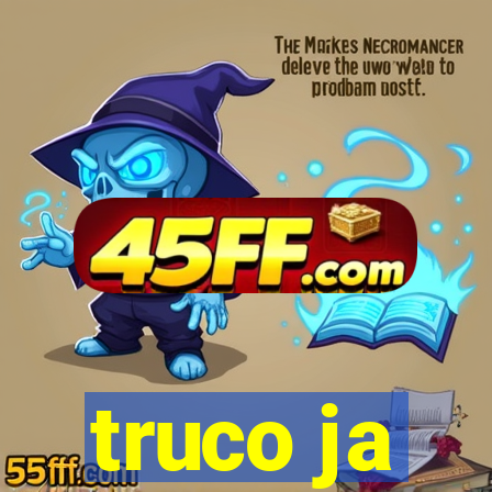 truco ja
